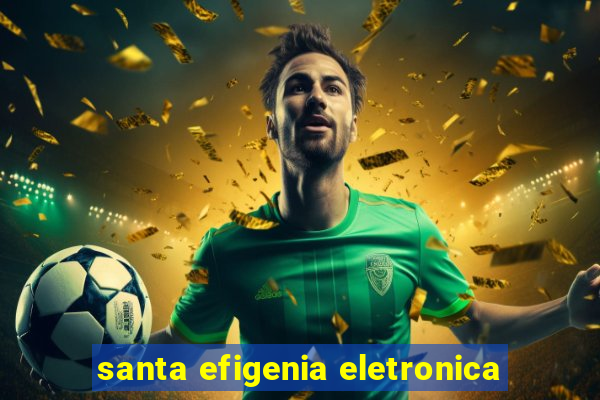 santa efigenia eletronica